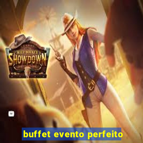 buffet evento perfeito